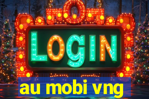 au mobi vng