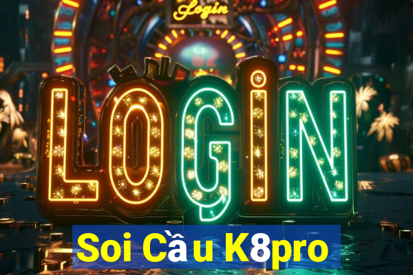 Soi Cầu K8pro