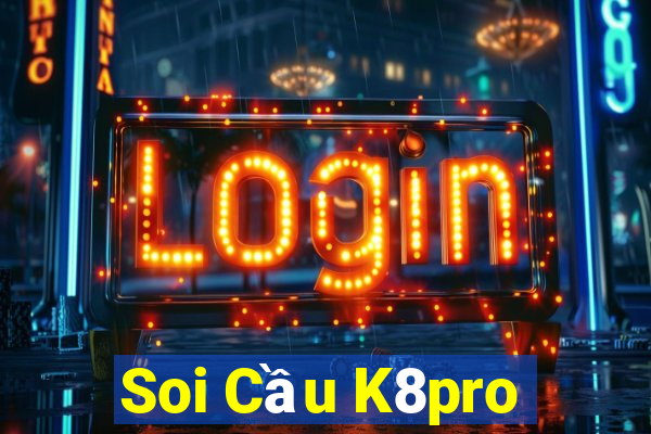 Soi Cầu K8pro