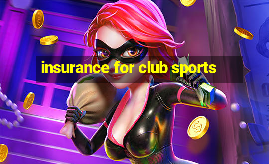 insurance for club sports