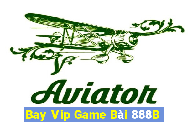 Bay Vip Game Bài 888B