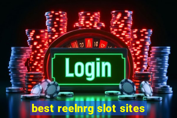 best reelnrg slot sites