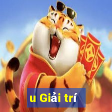 u Giải trí