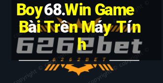 Boy68.Win Game Bài Trên Máy Tính