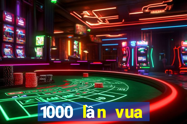 1000 lần vua trò chơi bắn cá