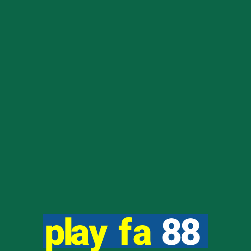 play fa 88