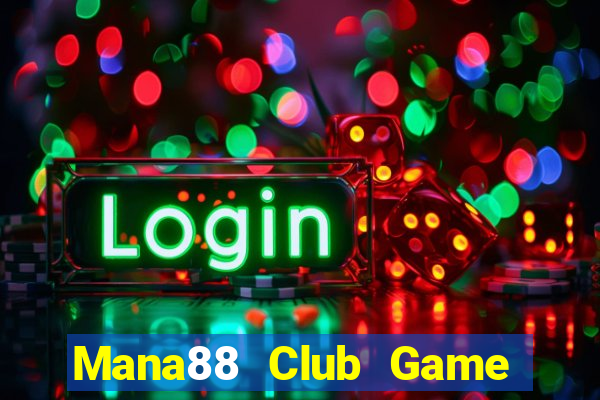 Mana88 Club Game Bài Online