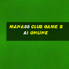 Mana88 Club Game Bài Online