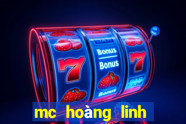 mc hoàng linh video clip