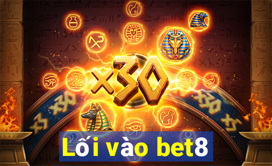 Lối vào bet8