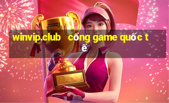 winvip.club   cổng game quốc tế