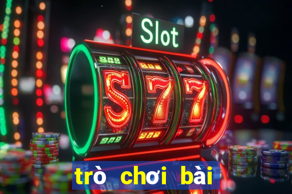 trò chơi bài tiến lên game vui