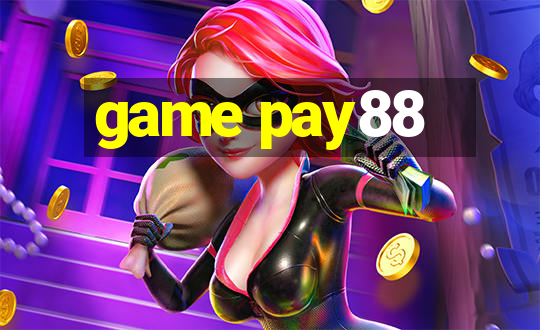 game pay88