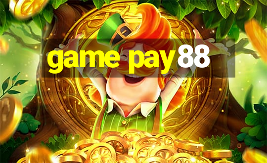 game pay88