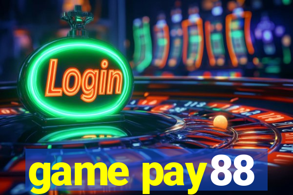 game pay88