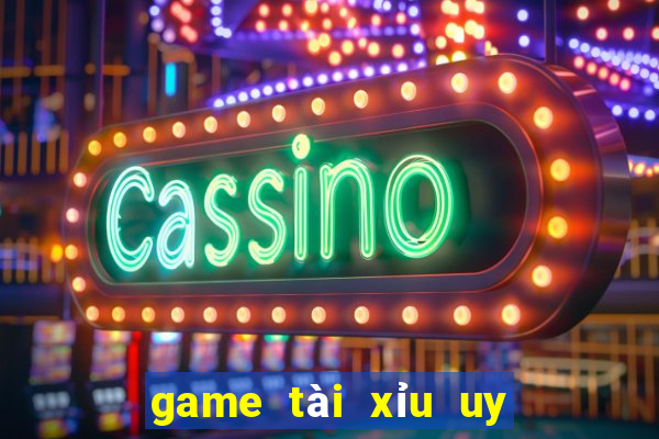 game tài xỉu uy tín nhất 2020