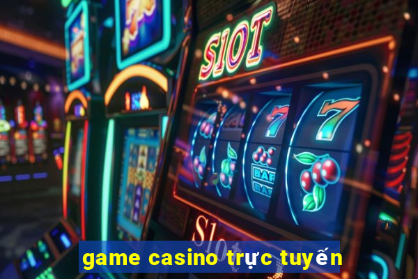 game casino trực tuyến