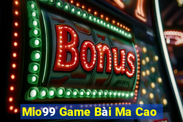 Mio99 Game Bài Ma Cao