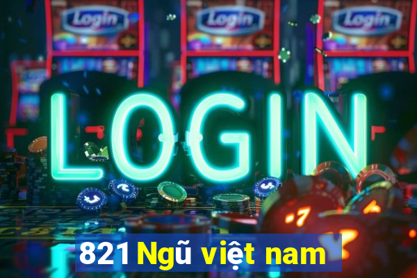 821 Ngũ việt nam