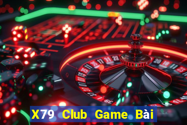 X79 Club Game Bài 88 Club Đổi Thưởng