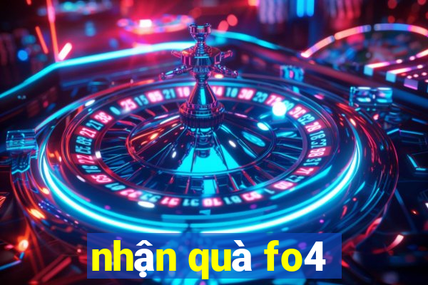 nhận quà fo4