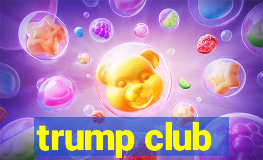 trump club