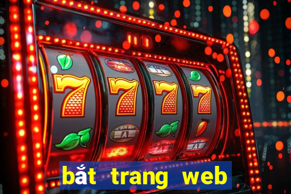 bắt trang web đánh bạc