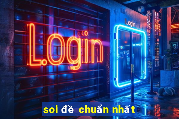 soi đề chuẩn nhất