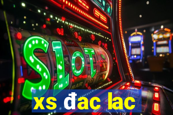 xs đac lac