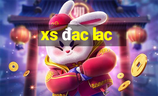 xs đac lac