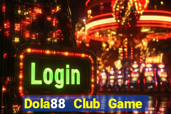 Dola88 Club Game The Bài Hack