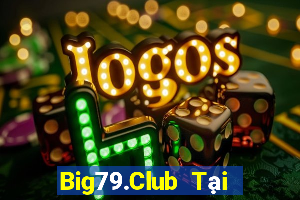 Big79.Club Tại Game Bài Đổi The