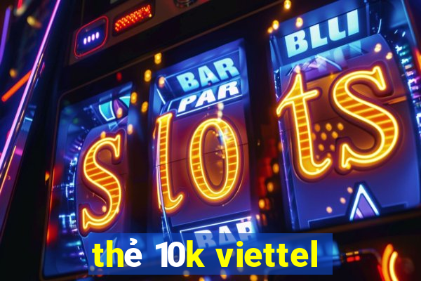 thẻ 10k viettel