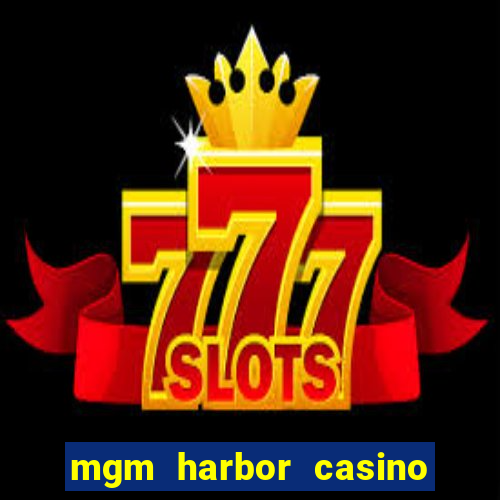 mgm harbor casino table games