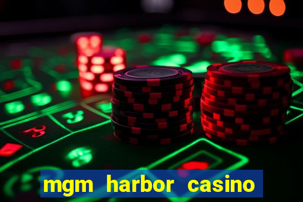 mgm harbor casino table games