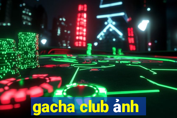 gacha club ảnh