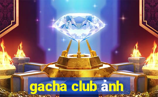 gacha club ảnh