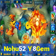 Nohu52 Y8Gem