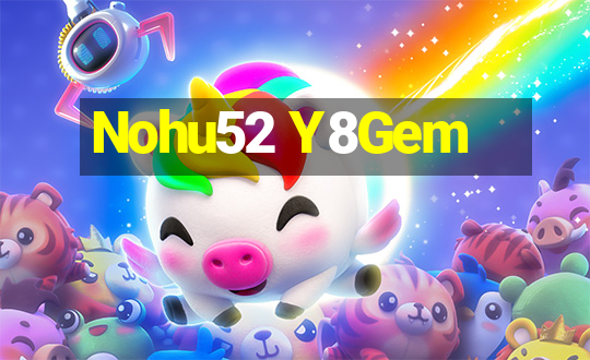 Nohu52 Y8Gem