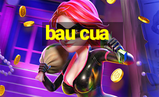 bau cua