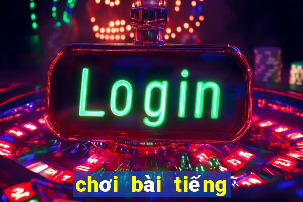 chơi bài tiếng anh là gì