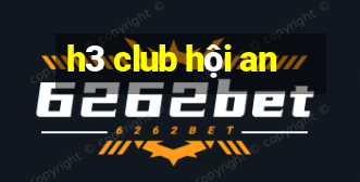 h3 club hội an