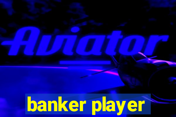 banker player