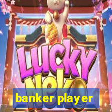 banker player