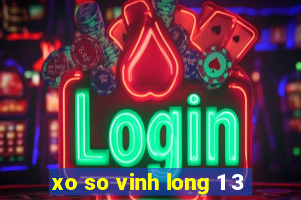 xo so vinh long 1 3