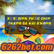 xổ số bình phước chín tháng ba hai không 24