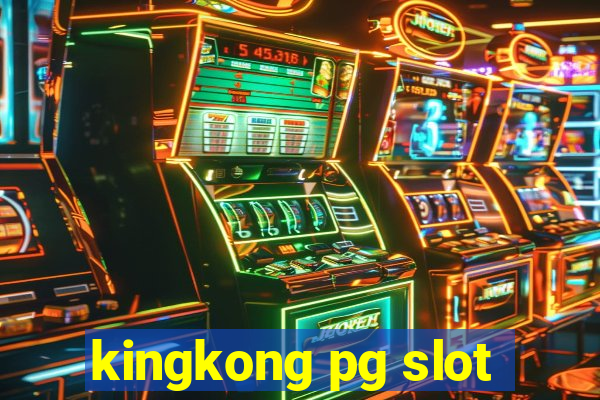 kingkong pg slot