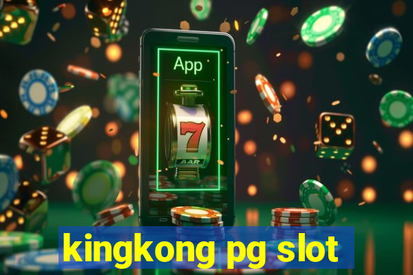 kingkong pg slot