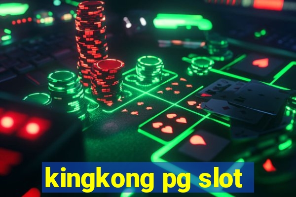 kingkong pg slot