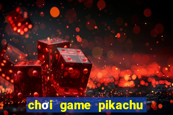 chơi game pikachu cổ điển miễn phí